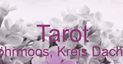 Tarot Röhrmoos, Kreis Dachau | Top-Experten für Kartenlegen, Wahrsagen, Hellsehen, Zukunftsdeutung.